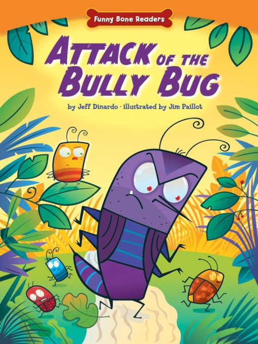 Title details for Attack of the Bully Bug by Jeff Dinardo - Available